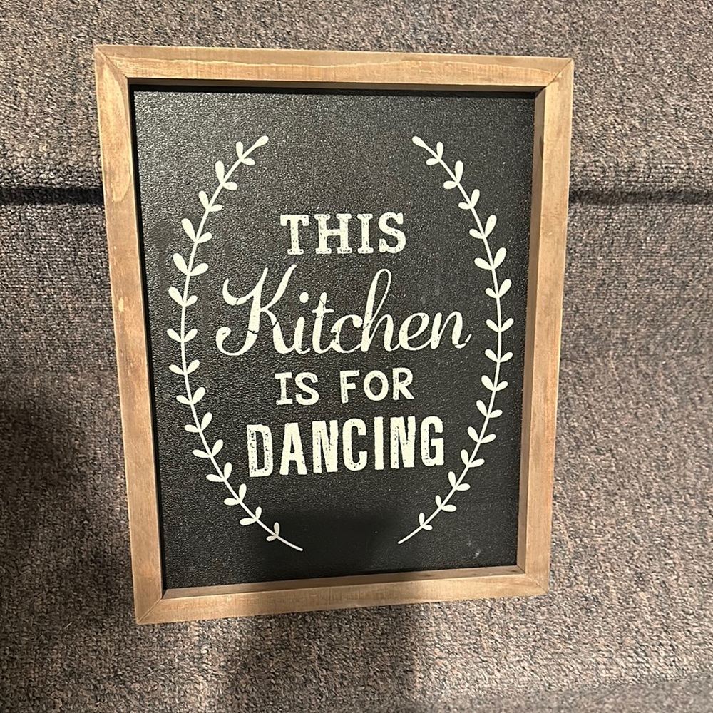 This Kitchen is for Dancing Sign!